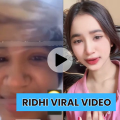 টিকটকার রিদ্ধি ভাইরাল ভিডিও